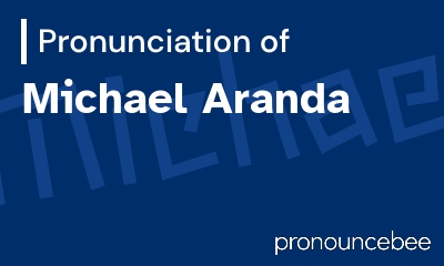 how to pronounce michael-aranda feature image