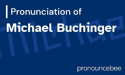 how to pronounce michael-buchinger feature image