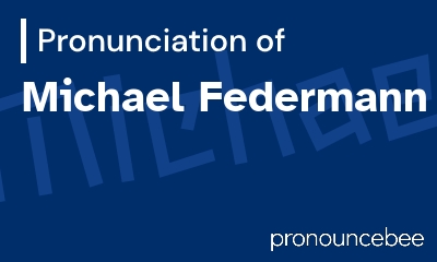 how to pronounce michael-federmann feature image
