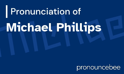 how to pronounce michael-phillips feature image