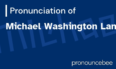 how to pronounce michael-washington-lane feature image