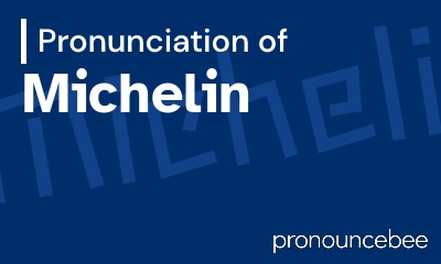 how to pronounce michelin feature image