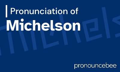 how to pronounce michelson feature image