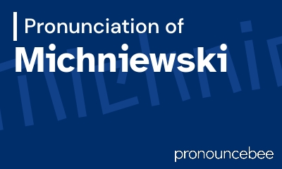 how to pronounce michniewski feature image