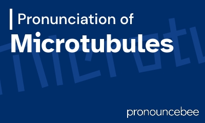 how to pronounce microtubules feature image
