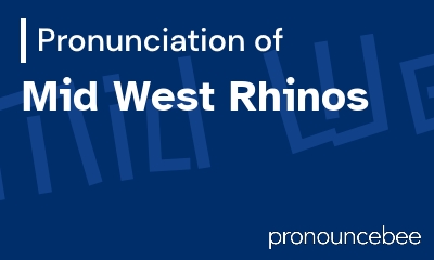 how to pronounce mid-west-rhinos feature image