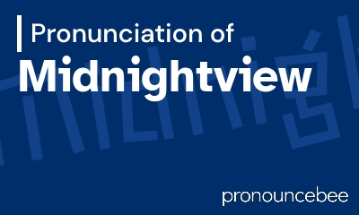 how to pronounce midnightview feature image