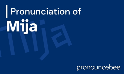 how to pronounce mija feature image