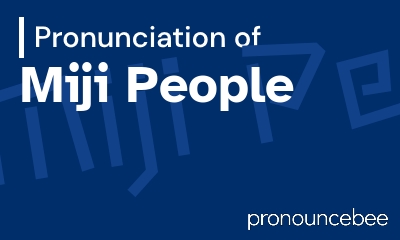 how to pronounce miji-people feature image
