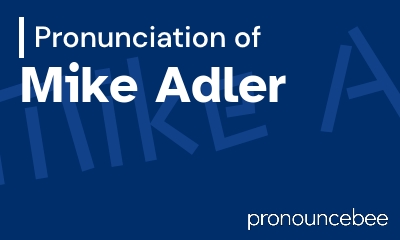 how to pronounce mike-adler feature image