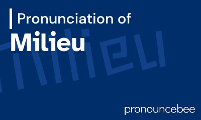 How To Pronounce Milieu - Correct pronunciation of Milieu