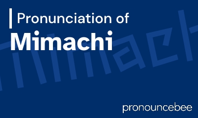 how to pronounce mimachi feature image