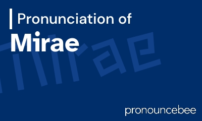 how to pronounce mirae feature image