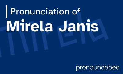 how to pronounce mirela-janis feature image