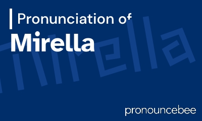 how to pronounce mirella feature image