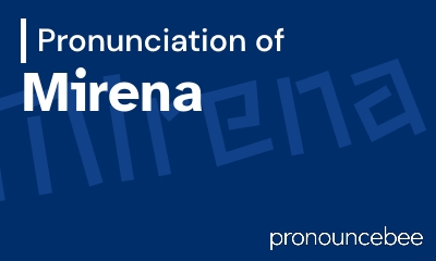 how to pronounce mirena feature image