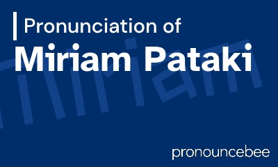 how to pronounce miriam-pataki feature image