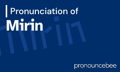 how to pronounce mirin feature image