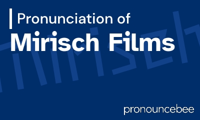how to pronounce mirisch-films feature image