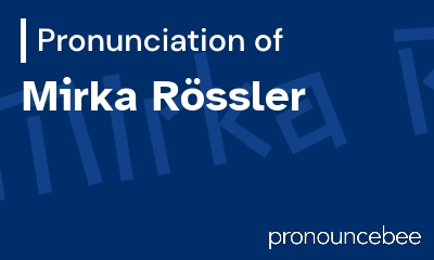 how to pronounce mirka-r-ssler feature image