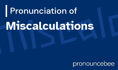how to pronounce miscalculations feature image