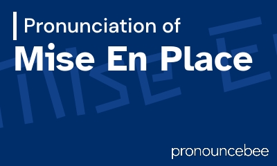 how to pronounce mise-en-place feature image