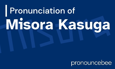 how to pronounce misora-kasuga feature image