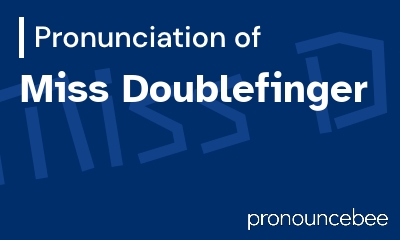 how to pronounce miss-doublefinger feature image