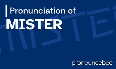 how to pronounce mister feature image