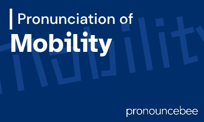 how to pronounce mobility feature image