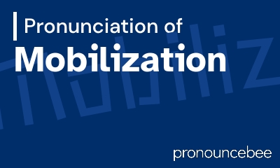 how to pronounce mobilization feature image