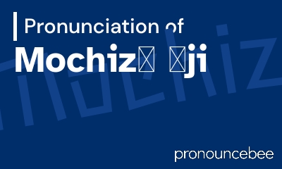 how to pronounce mochiz-ji feature image
