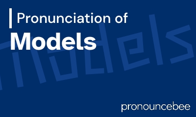 how to pronounce models feature image