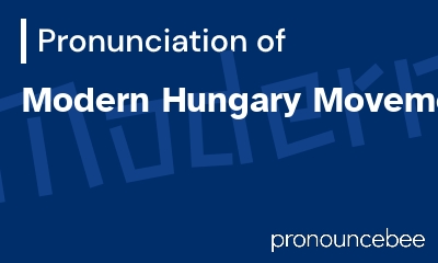 how to pronounce modern-hungary-movement feature image