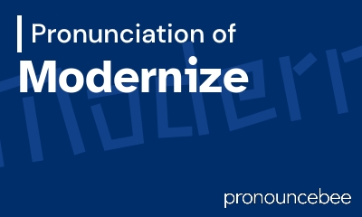 how to pronounce modernize feature image