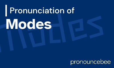 how to pronounce modes feature image
