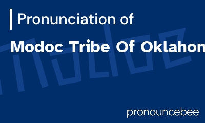 how to pronounce modoc-tribe-of-oklahoma feature image