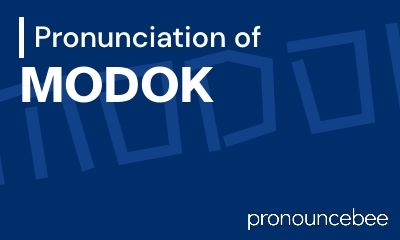how to pronounce modok feature image