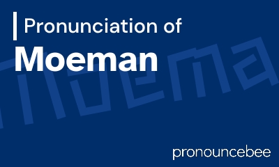 how to pronounce moeman feature image