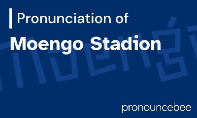 how to pronounce moengo-stadion feature image