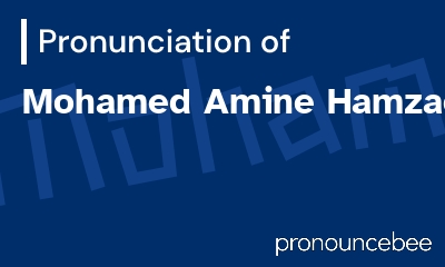 how to pronounce mohamed-amine-hamzaoui feature image