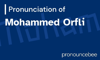 how to pronounce mohammed-orfli feature image