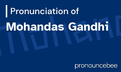 how to pronounce mohandas-gandhi feature image