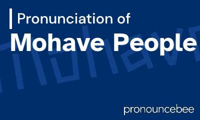 how to pronounce mohave-people feature image