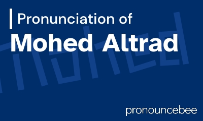 how to pronounce mohed-altrad feature image