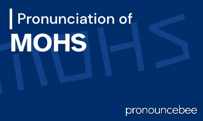 how to pronounce mohs feature image