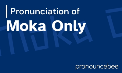 how to pronounce moka-only feature image