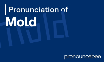 how to pronounce mold feature image