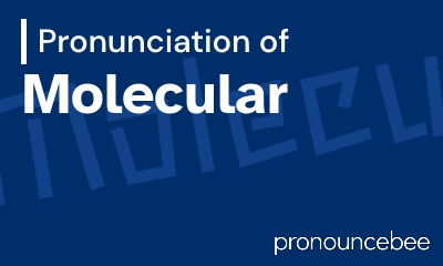 how to pronounce molecular feature image
