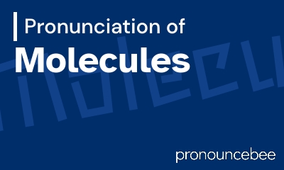 how to pronounce molecules feature image